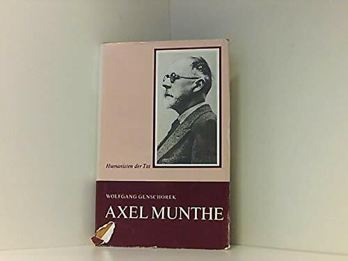 Axel Munthe. Der Menschen- und Tierfreund von San Michele