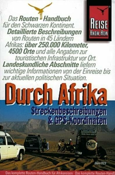 Durch Afrika: Das Streckenbuch für ganz Afrika (Reise Know How)