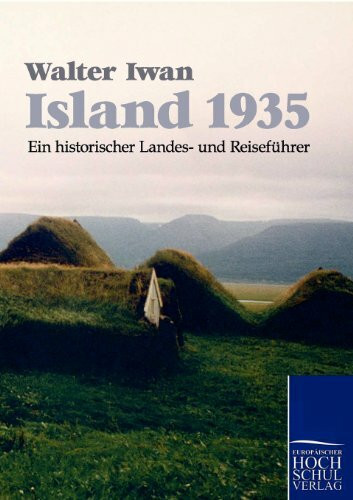 Island 1935: Ein historischer Landes- und Reiseführer