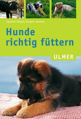 Hunde richtig füttern (Ulmer Taschenbücher)