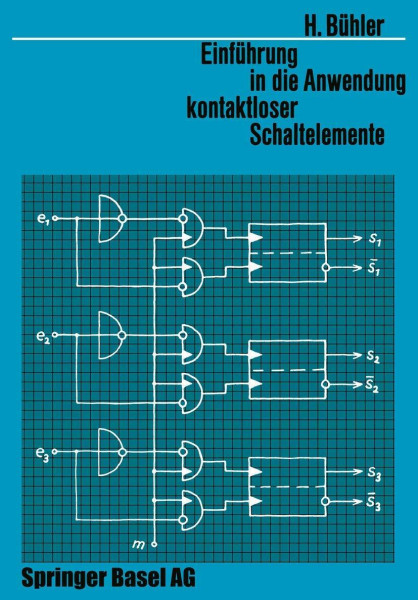 Einführung in die Anwendung Kontaktloser Schaltelemente (Lehrbücher der Elektrotechnik, Band 4)