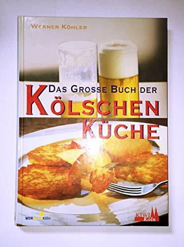 Das grosse Buch der kölschen Küche