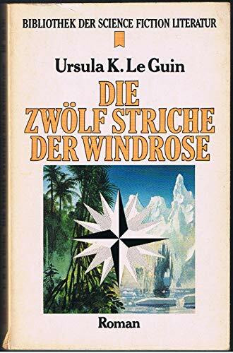 Die zwölf Striche der Windrose. Science Fiction- Erzählungen.