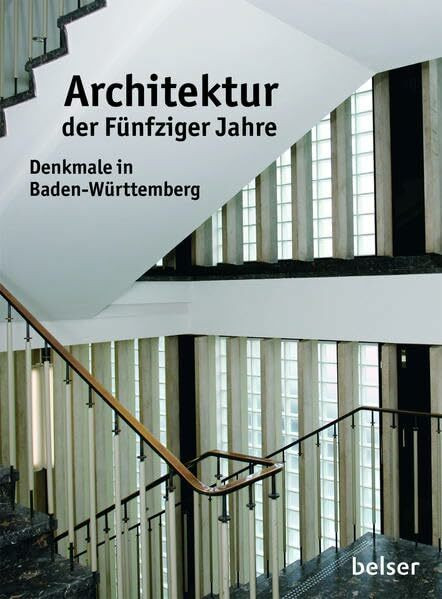 Architektur der Fünfziger Jahre: Denkmale in Baden-Württemberg