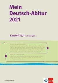 Mein Deutsch-Abitur 2021. Kursheft 13/1 Lehrerausgabe Klasse 13. Ausgabe Niedersachsen