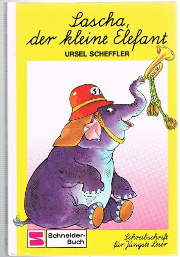 Schreibschrift für jüngste Leser: Sascha, der kleine Elefant