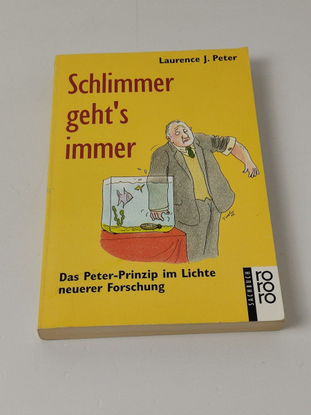 Schlimmer geht's immer: Das Peter-Prinzip im Lichte neuerer Forschung