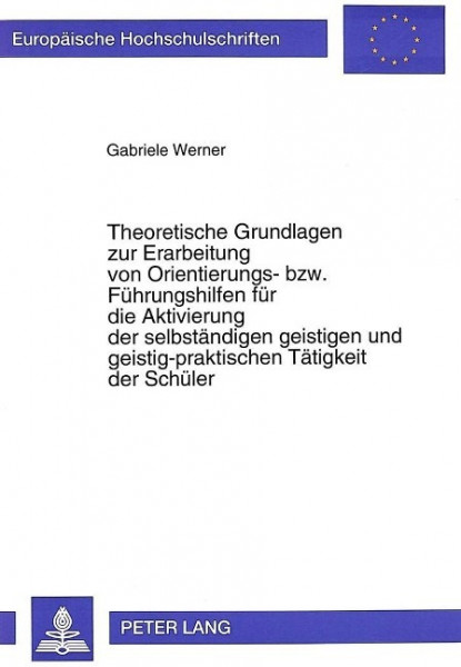 Theoretische Grundlagen zur Erarbeitung von Orientierungs- bzw. Führungshilfen für die Aktivierung d