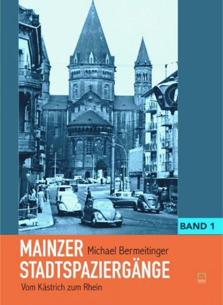 Mainzer Stadtspaziergänge Band 1