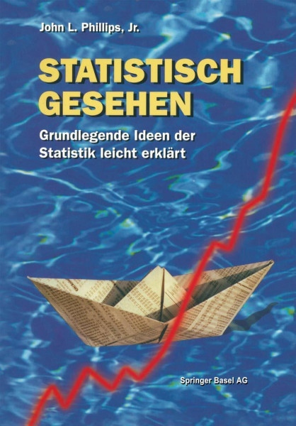 Statistisch gesehen. Grundlegende Ideen der Statistik leicht erklärt