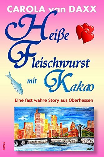 Heiße Fleischwurst mit Kakao: Eine fast wahre Story aus Oberhessen