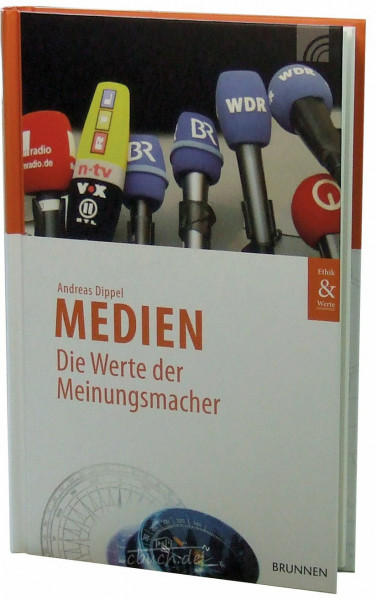 Medien: Die Werte der Meinungsmacher (Edition Ethik & Werte)