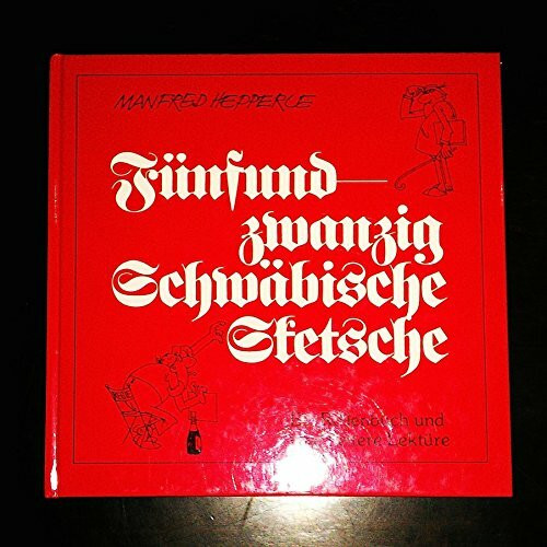Fünfundzwanzig Schwäbische Sketche: Ein Rollenbuch und eine heitere Lektüre