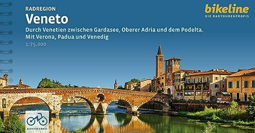 Radregion Veneto: Durch Venetien zwischen Gardasee, Oberer Adria und dem Podelta. Mit Verona, Padua und Venedig. Mit Verona, Padua und Venedig, 1.160 ... LiveUpdate (Bikeline Radtourenbücher)