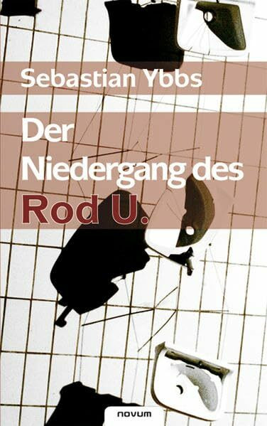 Der Niedergang des Rod U.