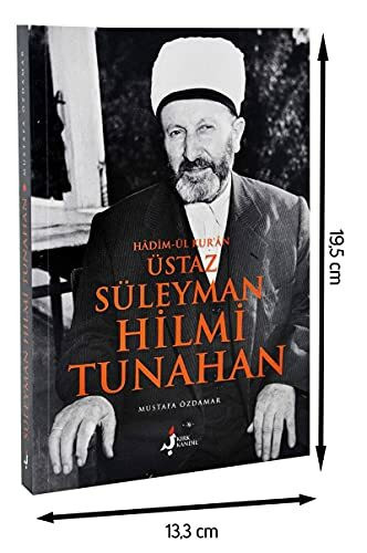 Süleyman Hilmi Tunahan: Hadim-ül Kuran Üstaz