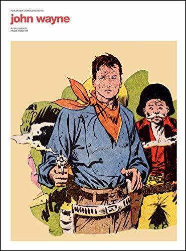 Perlen der Comicgeschichte Band 7: John Wayne