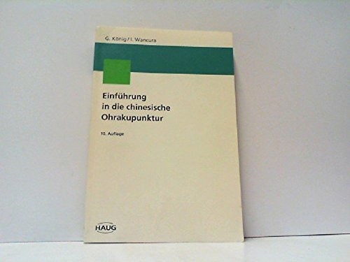 Einführung in die chinesische Ohrakupunktur