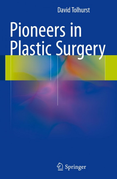 Pioneers in Plastic Surgery