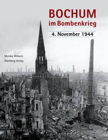 Bochum im Bombenkrieg: 4. November 1944