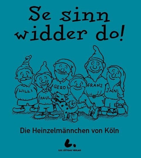 "Se sinn widder do!". Die Heinzelmännchen von Köln