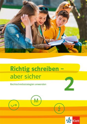 Richtig schreiben - aber sicher 2. Schülerarbeitsheft mit Lösungen Klassen 5-7