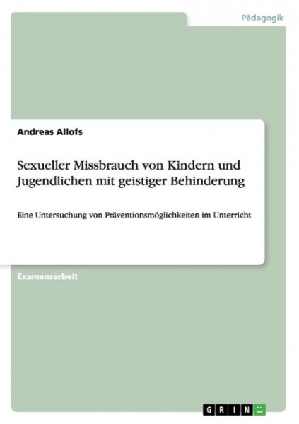 Sexueller Missbrauch von Kindern und Jugendlichen mit geistiger Behinderung