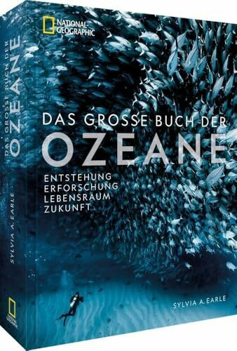 National Geographic Buch der OZEANE: Eine Liebeserklärung an den schönsten Lebensraum der Erde.