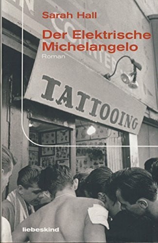 Der Elektrische Michelangelo: Roman: Roman. Für den Man Booker Prize 2004 nominiert