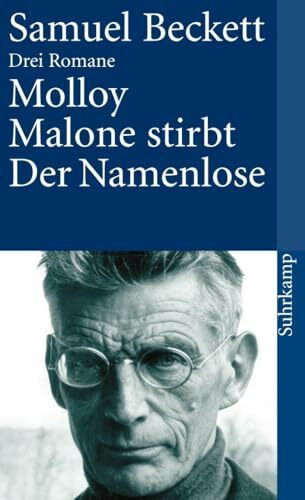 Drei Romane. Molloy. Malone stirbt. Der Namenlose.