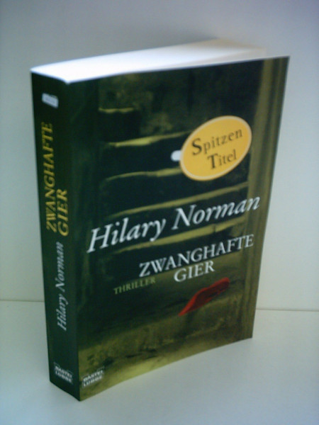 Zwanghafte Gier: Thriller (Allgemeine Reihe. Bastei Lübbe Taschenbücher)