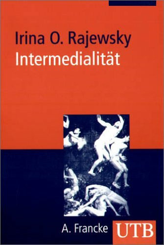 Intermedialität (UTB M: Uni-Taschenbücher)