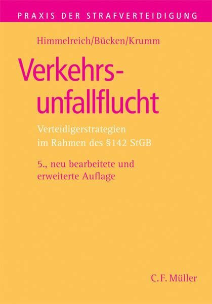 Verkehrsunfallflucht: Verteidigerstrategien im Rahmen des § 142 StGB (Praxis der Strafverteidigung)