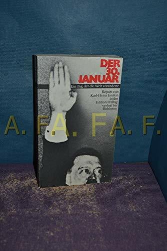 Der dreißigste Januar - ein Report über den Tag, der die Welt veränderte