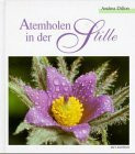 Atemholen in der Stille (Bild-Text-Bände)