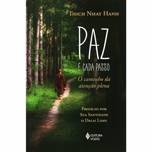 Paz e Cada Passo - O caminho da atencao plena (Em Portugues do Brasil)