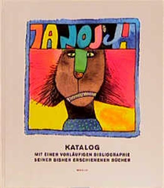 Janosch-Katalog: Zur Ausstellung im Museum Ostdeutsche Galerie Regensburg 25.1.-8.3.98