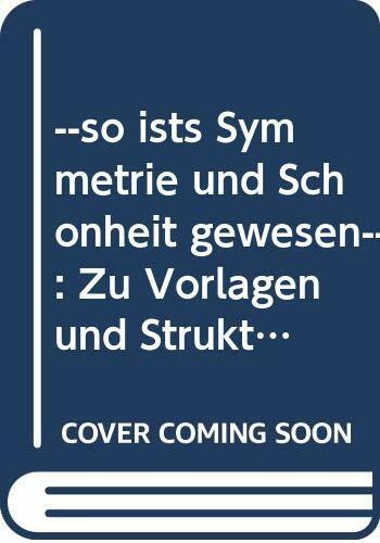 ... so ists Symmetrie und Schönheit gewesen ... zu Vorlagen und Struktur von Friedrich Schillers Schauspiel Die Räuber (Acta Universitatis Stockholmiensis Stockholmer germanistische Forschungen Band 5