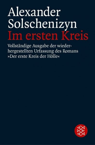 Im ersten Kreis: Vollständ. Ausg. d. wiederhergestellten Urfass. d. Romans 'Der erste Kreis der Hölle'. Zus.getr. u. aus d. Russ. v. Swetlana Geier