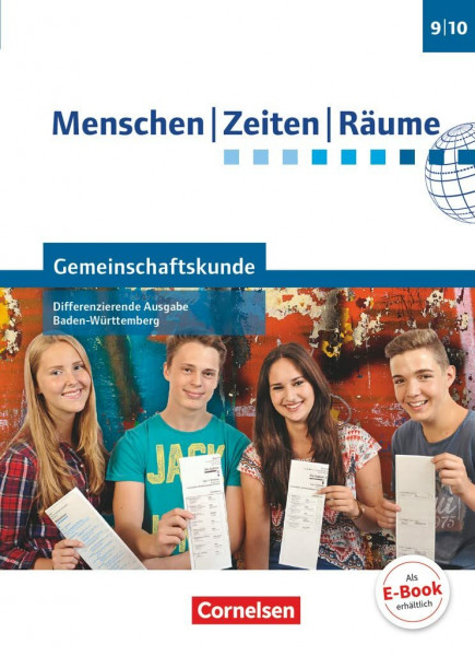 Menschen-Zeiten-Räume - Gemeinschaftskunde Differenzierende Ausgabe Baden-Württemberg - Ausgabe ab 2016 - Band 2: 9./10. Schuljahr: Schulbuch
