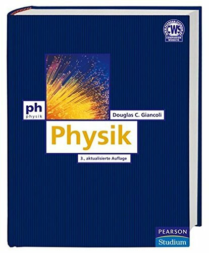 Physik. Die komplette Physik für alle Naturwissenschaftler und Ingenieure (Pearson Studium - Physik)