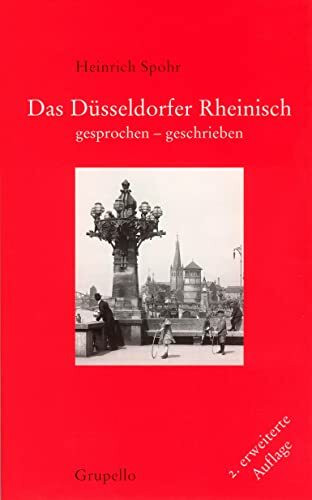 Das Düsseldorfer Rheinisch: Gesprochen – geschrieben