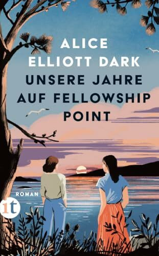 Unsere Jahre auf Fellowship Point: Roman | Die epische Geschichte einer lebenslangen Freundschaft