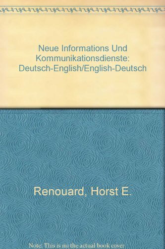 Neue Informations-Und Kommunikationsdienste: Deutsch-English/English-Deutsch