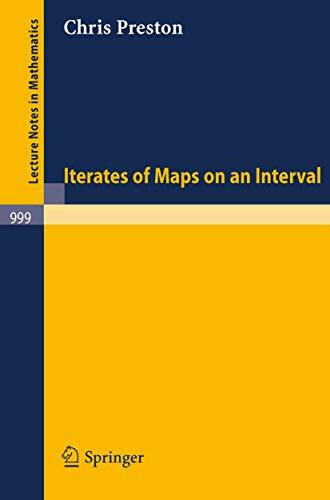 Iterates of Maps on an Interval (Lecture Notes in Mathematics, 999, Band 999)