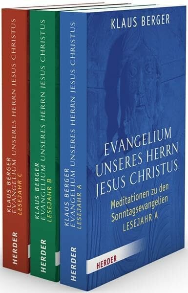 Evangelium unseres Herrn Jesus Christus: Meditationen zu den Sonntagsevangelien. Lesejahre A-C