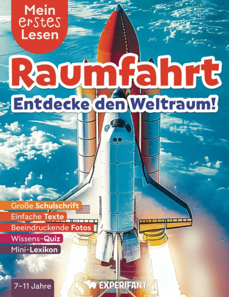 Mein erstes Lesen: Raumfahrt - Entdecke den Weltraum!: Spannendes Wissen für Erstleser - Mit einfachen Texten, großer Schulschrift, beeindruckenden ... Lesen: Spannendes Wissen für Erstleser)