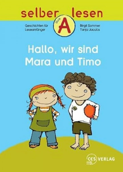 Hallo, wir sind Mara und Timo (Selber lesen)