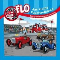 Flo - das kleine Feuerwehrauto: Ein spannendes Autorennen