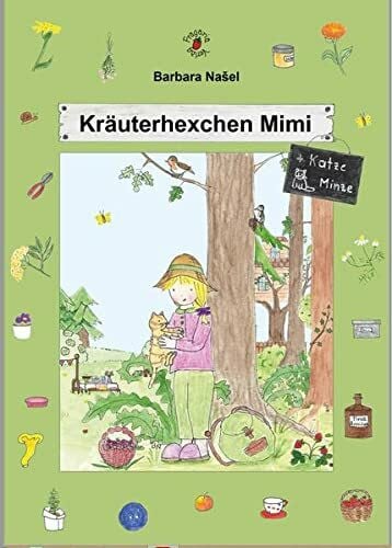 Kräuterhexchen Mimi: und Katze Minze